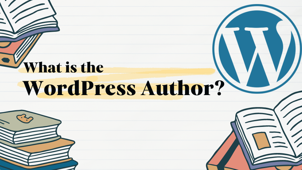 What is a WordPress Author?