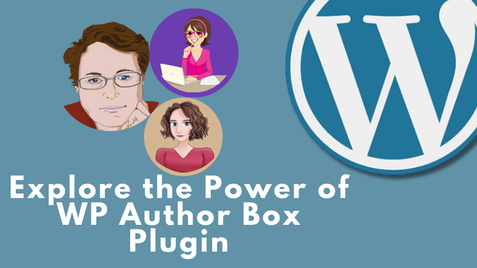 Explore the Power of WP Author Box Plugin