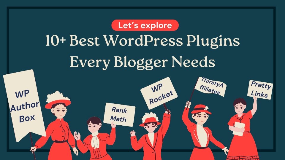 Best WordPress Plugins for Bloggers